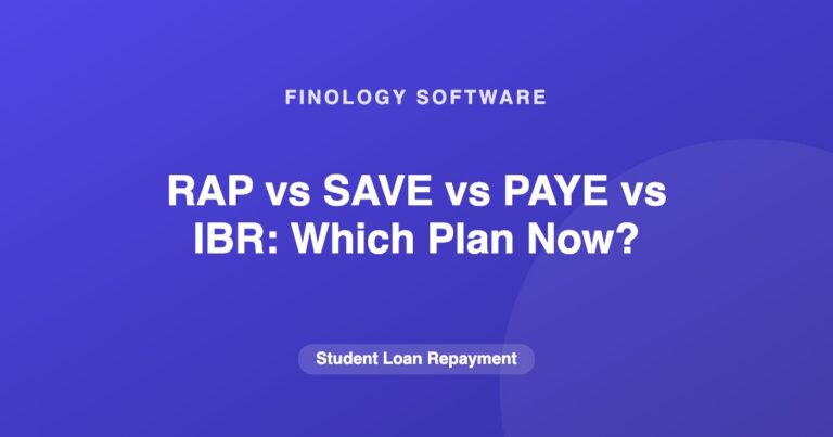 RAP vs SAVE vs PAYE vs IBR: Which Plan Now?