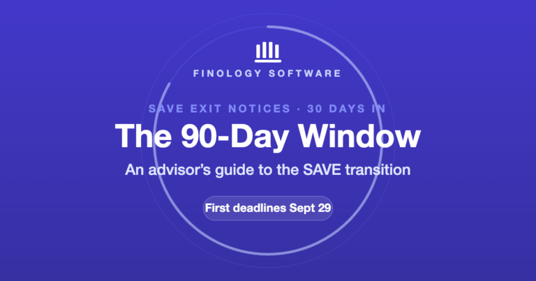 The 90-Day Window: an advisor guide to the SAVE transition, first deadlines September 29