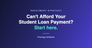 Can't afford your student loan payment, 2026 options, Finology Software