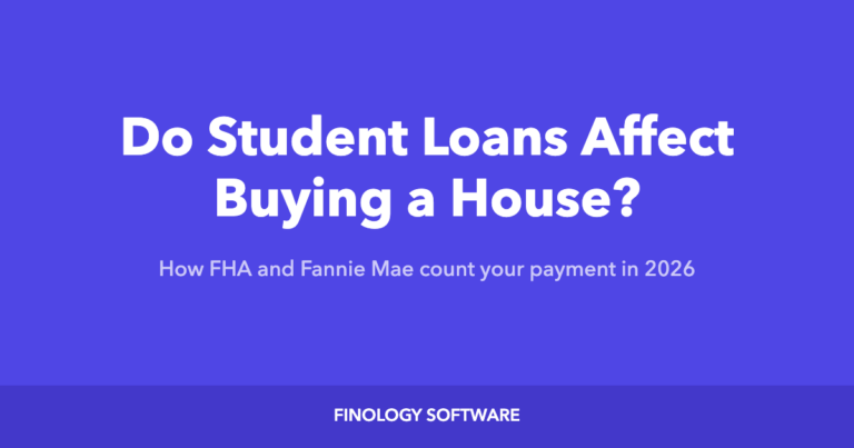 Do student loans affect buying a house: how FHA and Fannie Mae count your student loan payment in 2026