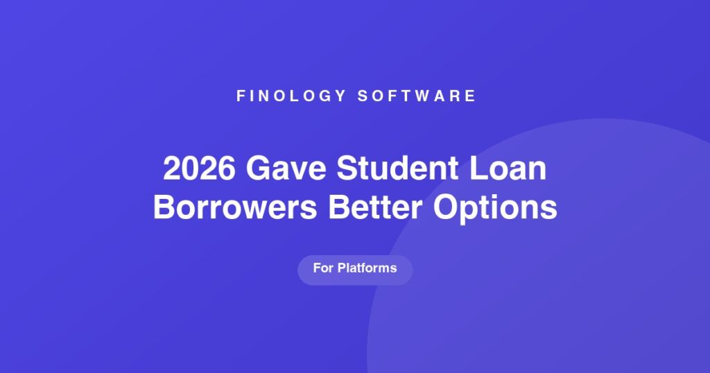 2026 student loan changes for planning platforms, Finology Software
