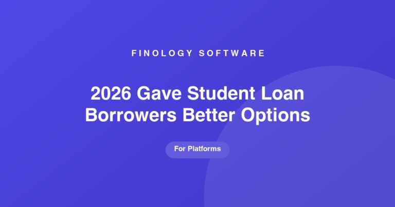 2026 student loan changes for planning platforms, Finology Software