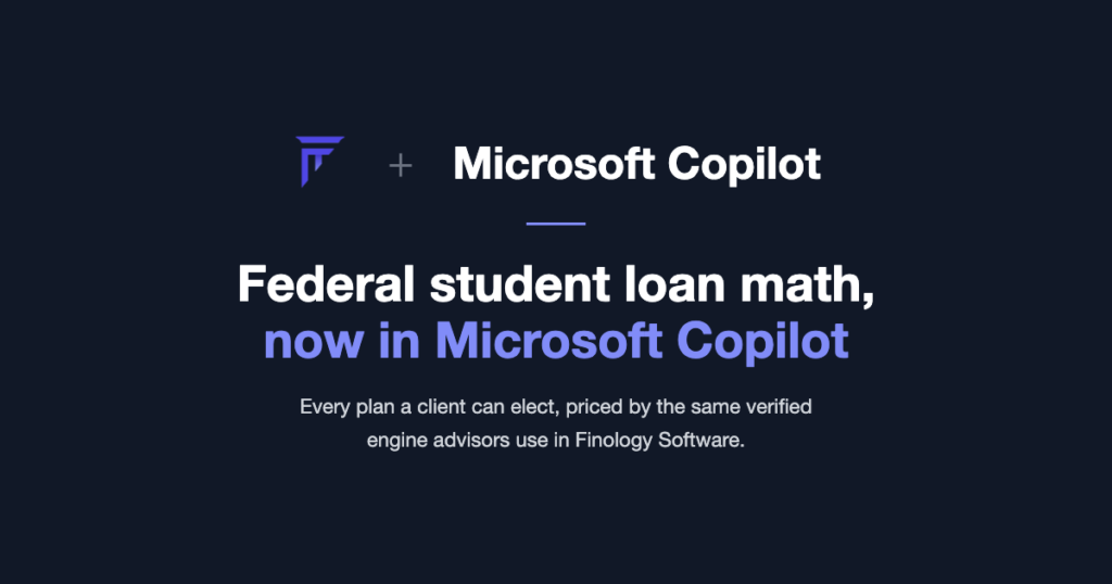 Finology Software plus Microsoft Copilot: federal student loan math, now in Microsoft Copilot