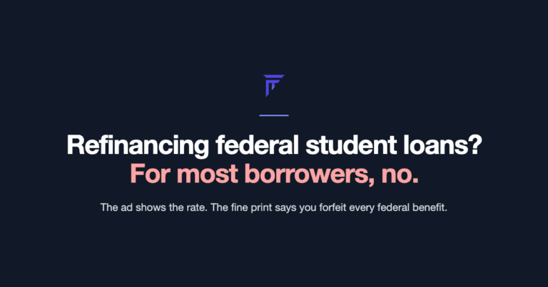 Refinancing federal student loans? For most borrowers, no.